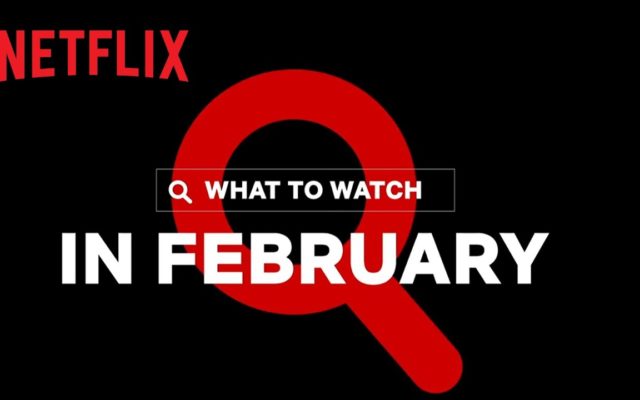 Everything Coming To Netflix, Disney Plus, Prime, Hulu And HBO Max In February